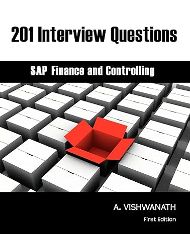 201 interview questions sap finance and controlling 1st edition a vishwanath ,kevin j wilson ,otte erland