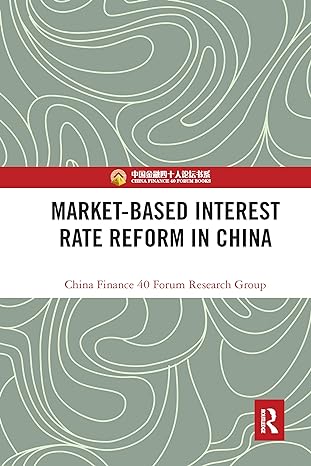 market based interest rate reform in china 1st edition china finance 40 forum research group 0367582457,