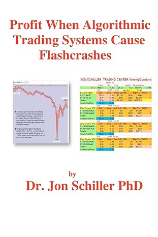 profit when algorithmic trading systems cause flashcrashes 1st edition dr jon schiller phd 1481046780,