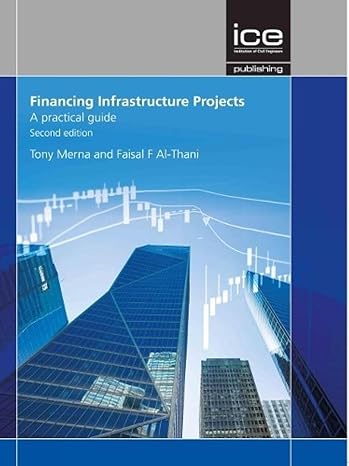 financing infrastructure projects 2nd edition tony merna 0727763369, 978-0727763365