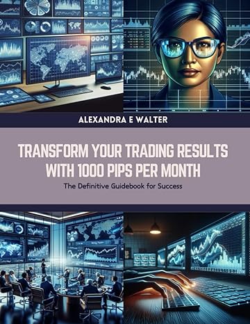transform your trading results with 1000 pips per month the definitive guidebook for success 1st edition
