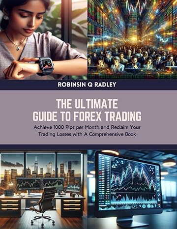 the ultimate guide to forex trading achieve 1000 pips per month and reclaim your trading losses with a