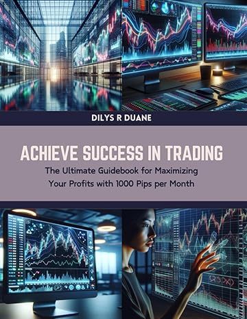 achieve success in trading the ultimate guidebook for maximizing your profits with 1000 pips per month 1st