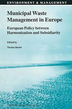 municipal waste management in europe european policy between harmonisation and subsidiarity 1st edition n
