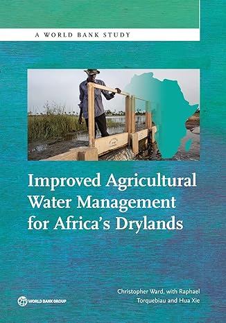 improved agricultural water management for africas drylands 1st edition christopher ward ,raphael torquebiau