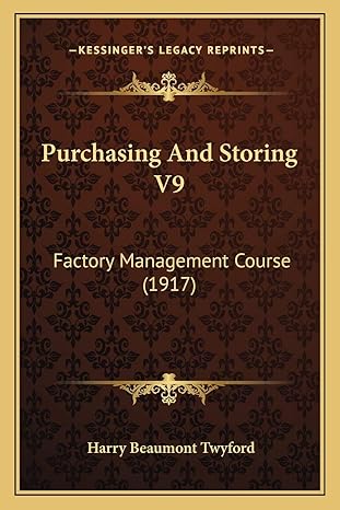purchasing and storing v9 factory management course 1st edition harry beaumont twyford 1167018907,