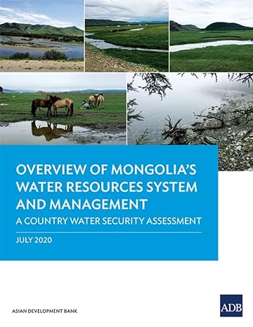 overview of mongolias water resources system and management a country water security assessment country