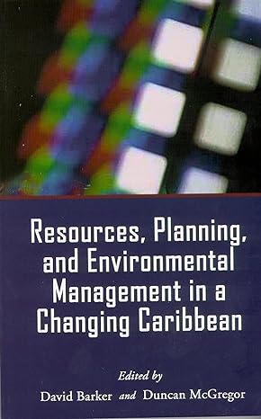 resources planning and environmental management in a changing caribbean 1st edition david barker ,duncan