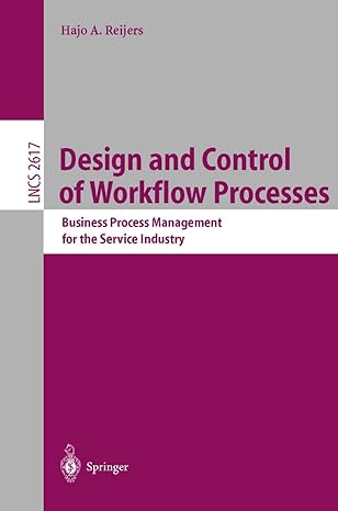 design and control of workflow processes business process management for the service industry 2003rd edition