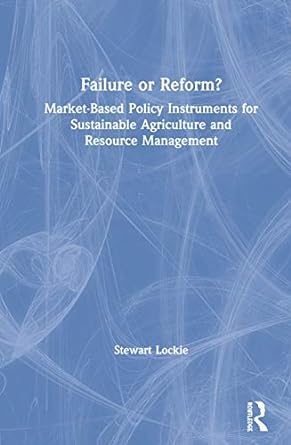failure or reform market based policy instruments for sustainable agriculture and resource management 1st