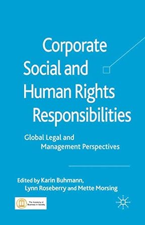 corporate social and human rights responsibilities global legal and management perspectives 1st edition k.