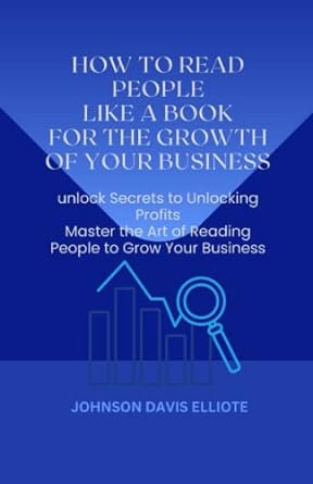 how to read people like a book for the growth of your business unlock secret to unlocking profits manage the