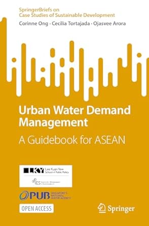 urban water demand management a guidebook for asean 1st edition corinne ong ,cecilia tortajada ,ojasvee arora