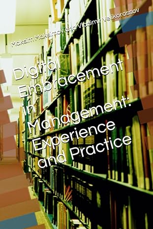 digital embracement in management experience and practice 1st edition maksim i. maksimov ,vladimir v.