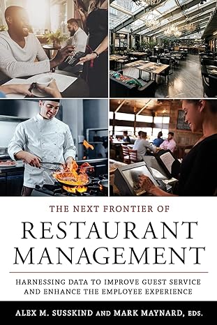 the next frontier of restaurant management harnessing data to improve guest service and enhance the employee