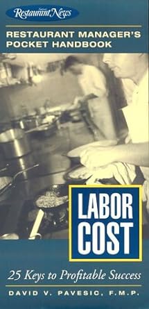 labor cost restaurant manager s pocket handbook series 1st edition david v. pavesic 0867307536, 978-0867307535