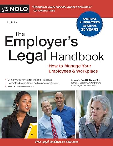 employer s legal handbook the how to manage your employees and workplace 14th edition fred s. steingold,