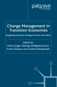 change management in transition economies 1st edition h. st?ting, ?w. dorow, ?f. claassen 1403901635,