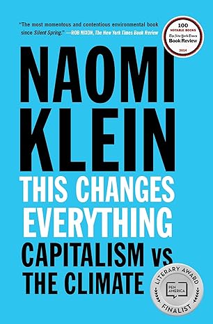 this changes everything capitalism vs the climate 1st edition naomi klein 1451697392, 978-1451697391