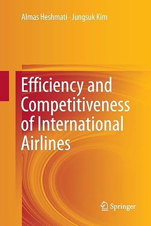 efficiency and competitiveness of international airlines 1st edition almas heshmati ,jungsuk kim 9811093105,