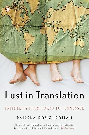 lust in translation infidelity from tokyo to tennessee 1st edition pamela druckerman 0143113291,