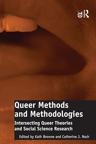 queer methods and methodologies 1st edition catherine j. nash ,kath browne 1138245666, 978-1138245662
