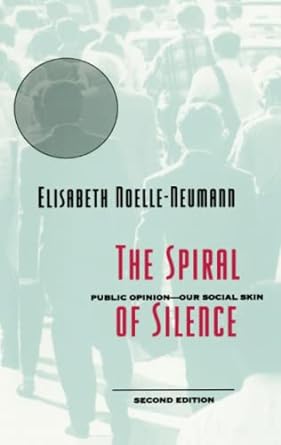 the spiral of silence public opinion our social skin 2nd edition elisabeth noelle-neumann 0226589366,