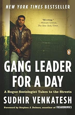 gang leader for a day a rogue sociologist takes to the streets 1st edition sudhir venkatesh 014311493x,