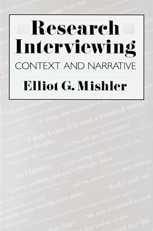 research interviewing context and narrative 1st edition elliot g. mishler 0674764617, 978-0674764613