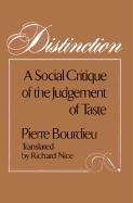 distinction a social critique of the judgement of taste 1st edition pierre bourdieu ,richard nice 0674212770,