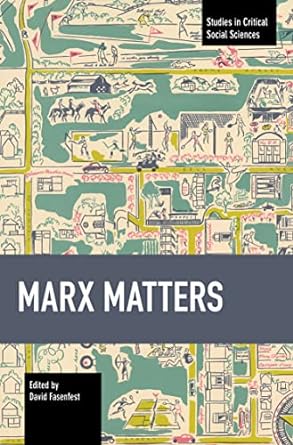 marx matters 1st edition david fasenfest 1642598151, 978-1642598155