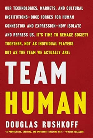 team human 1st edition douglas rushkoff 0393541533, 978-0393541533