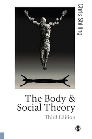 the body and social theory 3rd edition chris shilling 0857025333, 978-0857025333