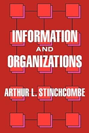 information and organizations 1st edition arthur l. stinchcombe 0520067819, 978-0520067813