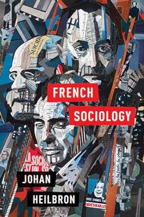 french sociology 1st edition johan heilbron 0801456630, 978-0801456633