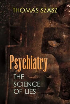 psychiatry the science of lies 1st edition thomas szasz 081560792x, 978-0815607922