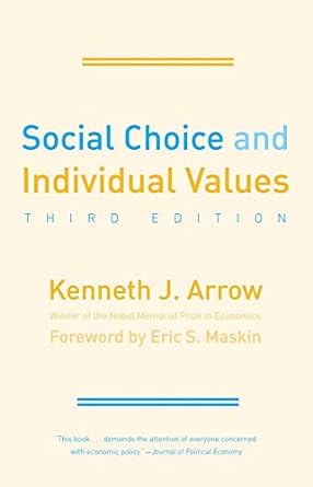 social choice and individual values 3rd edition kenneth j. arrow ,eric s. maskin 0300179316, 978-0300179316