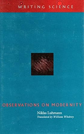 observations on modernity 1st edition niklas luhmann ,william whobrey 0804732353, 978-0804732352