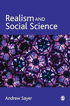 realism and social science 1st edition andrew sayer 0761961240, 978-0761961246