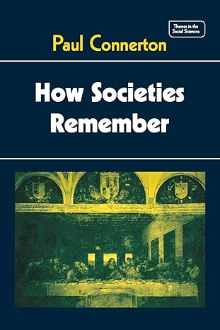 how societies remember 1st edition paul connerton 0521270936, 978-0521270939