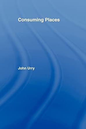 consuming places 1st edition john urry 0415113113, 978-0415113113
