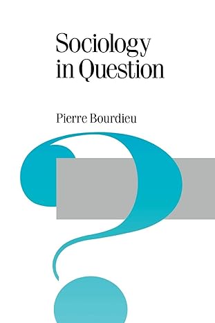 sociology in question 1st edition pierre bourdieu ,richard nice 0803983387, 978-0803983380