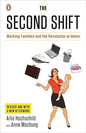 the second shift working families and the revolution at home revised edition arlie hochschild ,anne machung