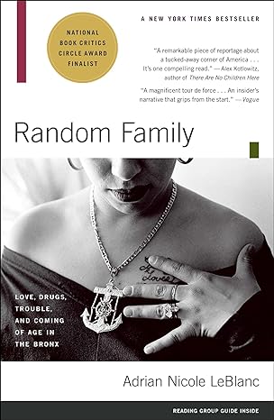 random family love drugs trouble and coming of age in the bronx 31567th edition adrian nicole leblanc