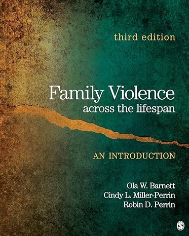 family violence across the lifespan an introduction 3rd edition ola w barnett ,cindy l miller perrin ,robin d