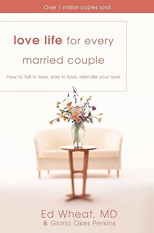 love life for every married couple how to fall in love stay in love rekindle your love english language