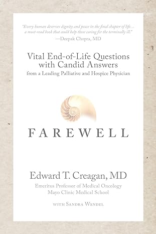 farewell vital end of life questions with candid answers from a leading palliative and hospice physician 1st