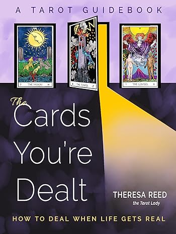 the cards youre dealt how to deal when life gets real 1st edition theresa reed 1578638038, 978-1578638031
