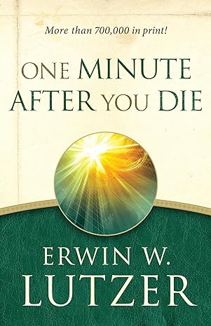 one minute after you die unabridged edition erwin w lutzer 0802414117, 978-0802414113