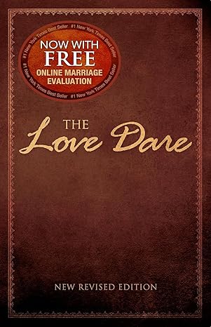 the love dare now with free online marriage evaluation new revised edition alex kendrick ,stephen kendrick